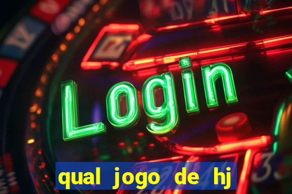 qual jogo de hj na globo